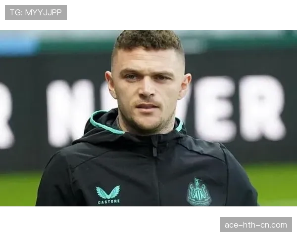 基兰·特里皮尔如何实现从替补到主力右后卫的跃迁？